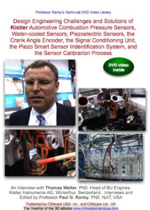 Design Engineering Challenges and Solutions of Kistler Automotive Combustion Pressure Sensors, Water-cooled Sensors, Piezoelectric Sensors, the Crank Angle Encoder, the Signal Conditioning Unit, the Piezo Smart Sensor Indentification System, and the Sensor Calibrarion Process