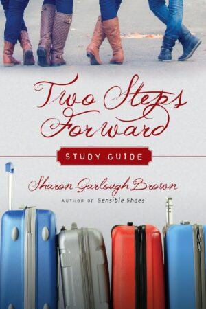 Two Steps Forward Study Guide (Sensible Shoes Series)